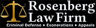 Rosenberg Law Firm | Criminal Defense | Exonerations | Appeals